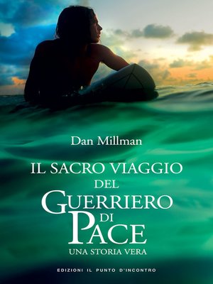 cover image of Il sacro viaggio del guerriero di pace